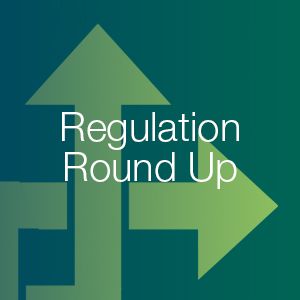 Regulation Round Up